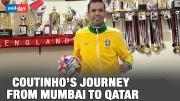 Mumbai’s Coutinho Made It To The World Cup Games